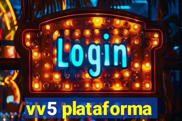 vv5 plataforma